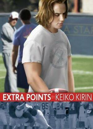 Extra Points by Keiko Kirin