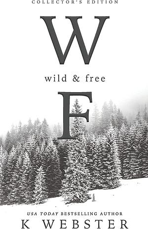Wild & Free by K Webster
