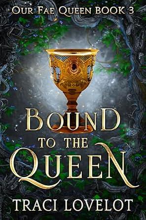 Bound to the Queen by Traci Lovelot