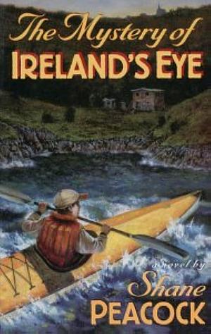 The Mystery of Ireland's Eye by Shane Peacock