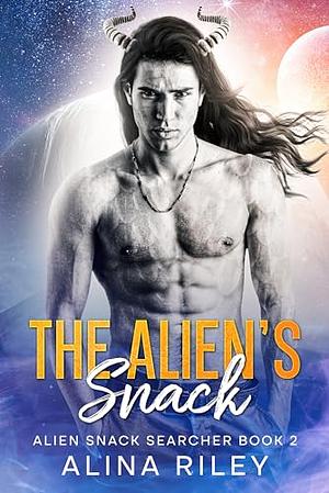 The Alien's Snack by Alina Riley
