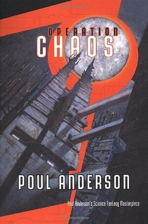 Operation Chaos by Poul Anderson