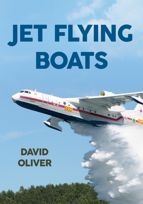 Jet Flying Boats by David Oliver