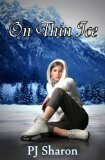 On Thin Ice by P.J. Sharon, Addy Overbeeke