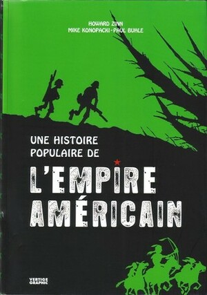 Une histoire populaire de l'empire américain by Elisabeth Voge, Howard Zinn, Barbara Helly, Mike Konopacki, Paul Buhle