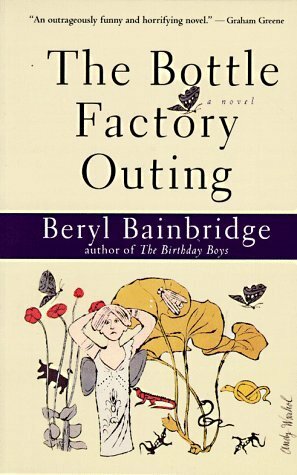 The Bottle Factory Outing by Beryl Bainbridge