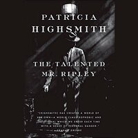 The Talented Mr. Ripley by Patricia Highsmith