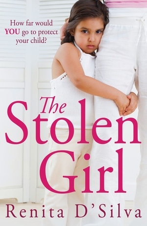 The Stolen Girl by Renita D'Silva