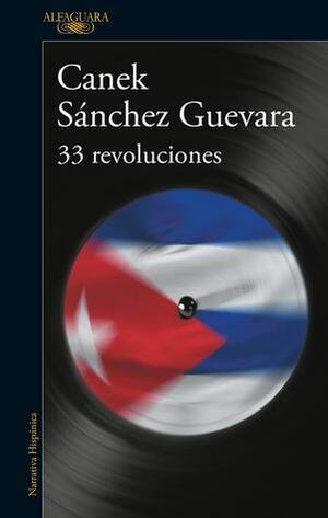 33 revoluciones by Canek Sánchez Guevara