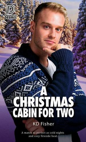 A Christmas Cabin for Two by K.D. Fisher