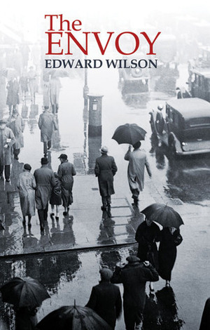 The Envoy by Edward Wilson