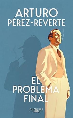 El problema final by Arturo Pérez-Reverte