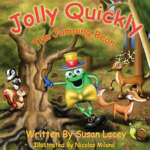 Jolly Quickly - The Jumping Bean by Susan Lacey