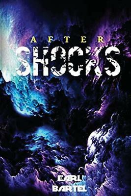 Aftershocks by Earl Bartel