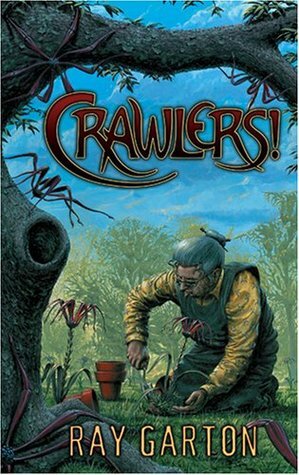 Crawlers! by Ray Garton