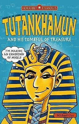 Tutankhamun And His Tombful Of Treasure by Michael Cox