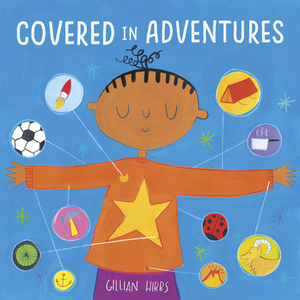 Covered in Adventures by Gillian Hibbs