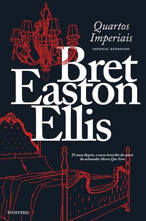 Quartos Imperiais by Bret Easton Ellis, Bret Easton Ellis