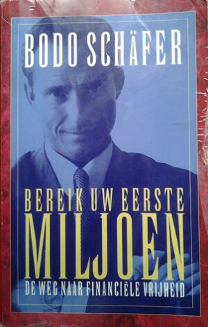 Bereik uw eerste Miljoen by Bodo Schäfer