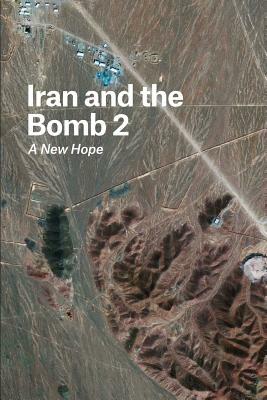 Iran and the Bomb 2: A New Hope by Gideon Rose