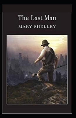 The Last Man illustrated by Mary Shelley