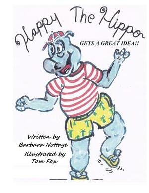 Happy the Hippo Gets a Great Idea by Barbara Nottage