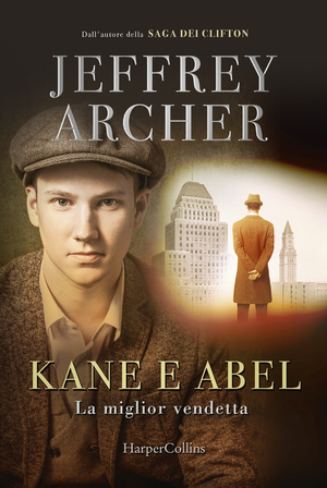 Kane e Abel. La miglior vendetta by Jeffrey Archer