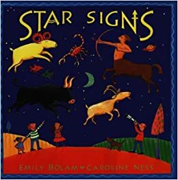 Star Signs: A Child's Guide to Astrology by Caroline Ness