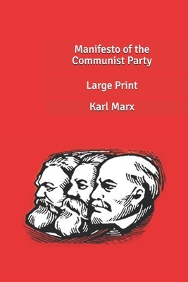 Manifesto of the Communist Party: Large Print by Karl Marx