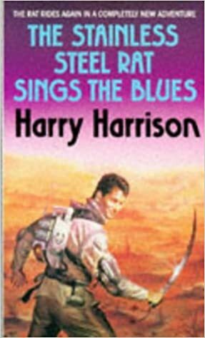 The Stainless Steel Rat Sings The Blues by Harry Harrison
