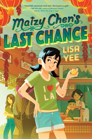 Maizy Chen's Last Chance by Lisa Yee