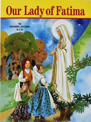 Our Lady of Fatima by Lawrence G. Lovasik
