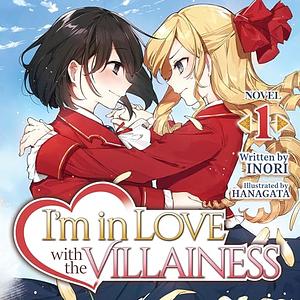 I'm in Love with the Villainess (Light Novel) Vol. 1 by Inori