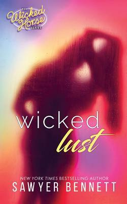 Wicked Lust by Sawyer Bennett