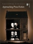 Approaching Prose Fiction (Approaching Literature) The Open University by Steve Padley