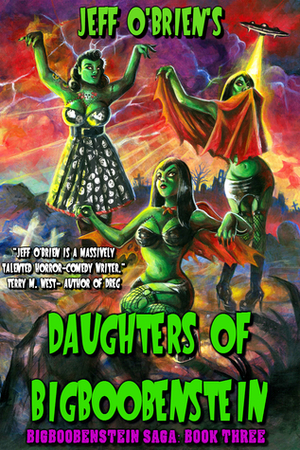 Daughters of BigBoobenstein by Jeff O'Brien