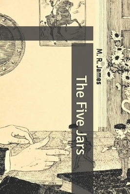 The Five Jars by M.R. James