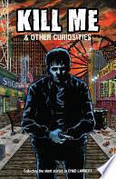 Kill Me and Other Curiosities by Chad Lambert