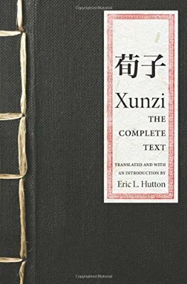 Xunzi: The Complete Text by Xun Kuang, Eric Hutton