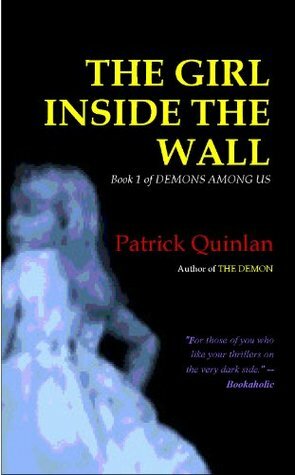 The Girl Inside the Wall by Patrick Quinlan