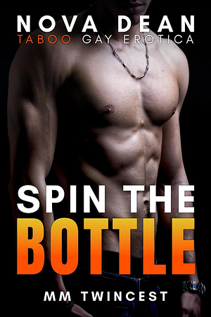 Spin The Bottle by Nova Dean