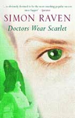 Doctors Wear Scarlet by Simon Raven