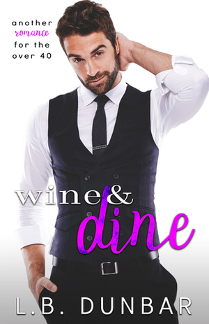 Wine&Dine by L.B. Dunbar