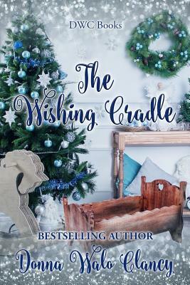 The Wishing Cradle by Donna Walo Clancy