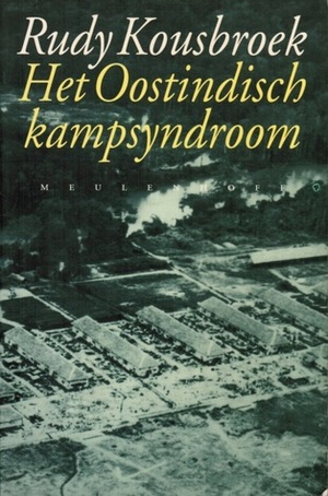 Het Oostindisch kampsyndroom by Rudy Kousbroek