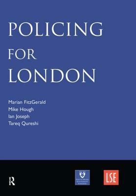 Policing for London by Mike Hough, Ian Joseph, Marian Fitzgerald