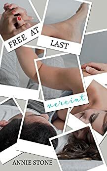 Free at last - vereint by Annie Stone