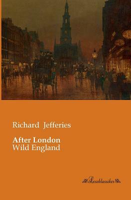 After London: Wild England by Richard Jefferies