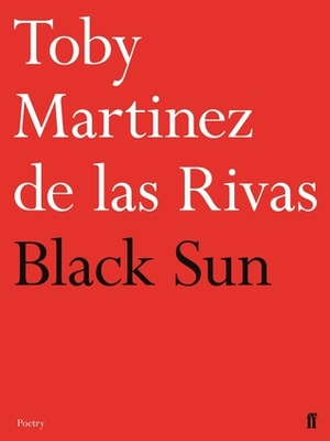 Black Sun by Toby Martínez de las Rivas