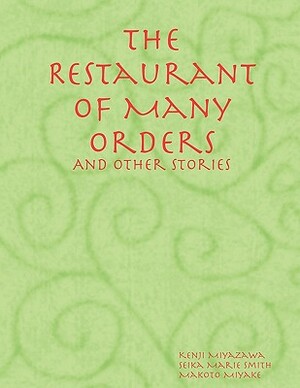 The Retaurant of Many Orders by Kenji Miyazawa, Seika Marie Smith